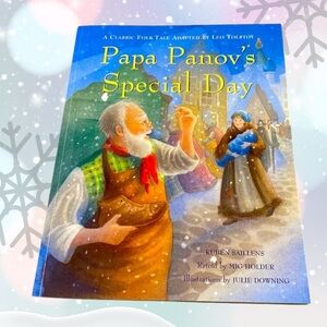 A classic folk tale adapted by Leo Tolstoy Papa Panov’s special day. Soft cover